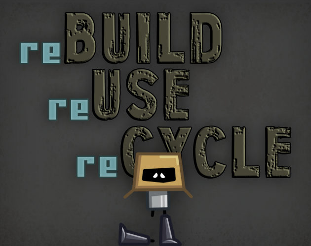 Rebuild, Reuse, Recycle